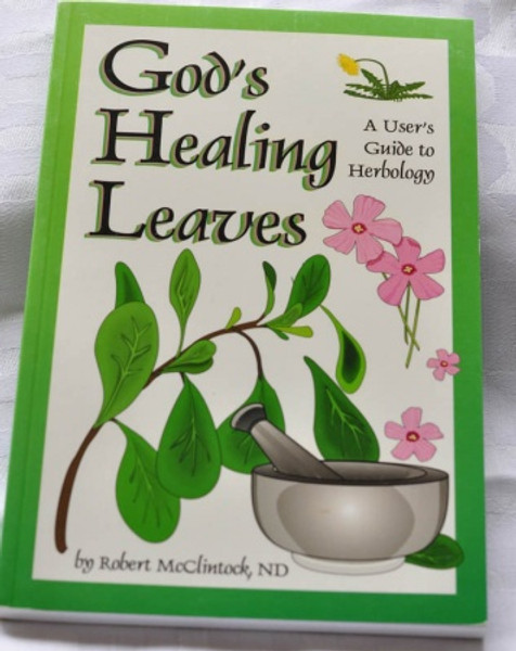God's Healing Leaves - Robert McClintock - Softcover