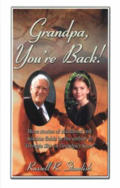 Grandpa - You're Back! - Russell Standish - Softcover