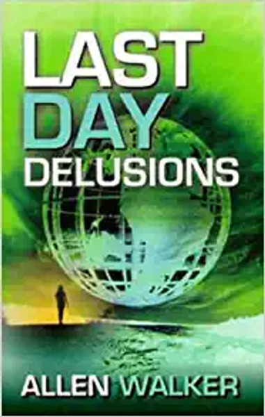 Last Day Delusions - Allen Walker - Softcover