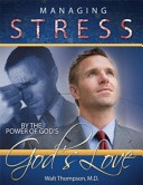 Managing Stress - By The Power of God's Love - Walter C Thompson - Softcover