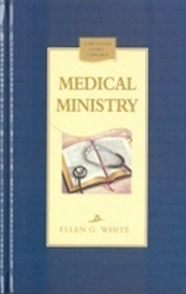 Medical Ministry - Ellen White - Hardcover