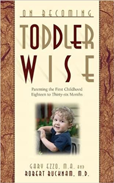 On Becoming Toddler Wise - Gary Ezzo - Softcover