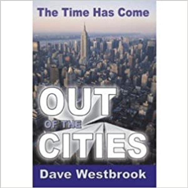 Out of the Cities - The Time Has Come - Dave Westbrook - Softcover