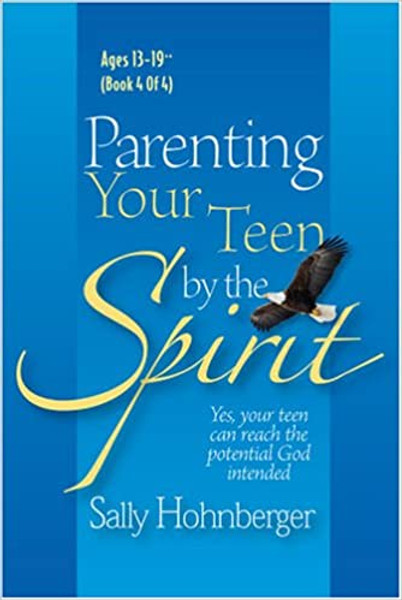 parenting your teen by the spirit