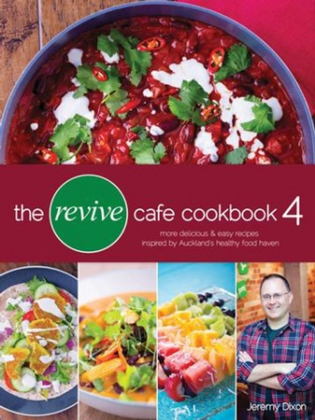 Revive Cafe Cookbook 4 - Jeremy Dixon - Cookbook