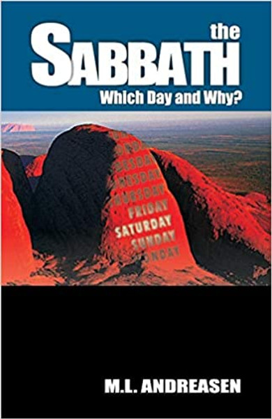 Sabbath - Which Day & Why?, The - M Andreasen - Softcover