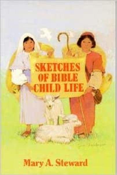 Scetches of bible child life