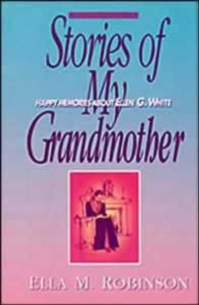 Stories of my Grandmother - Ella Robinson - Softcover