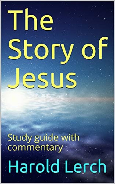 Story of Jesus, The - Study Guide (free PDF) - SonLight Education Ministry - PDF