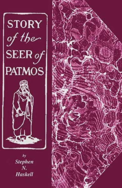 Story of the Seer of Patmos - Stephen N Haskell - Softcover