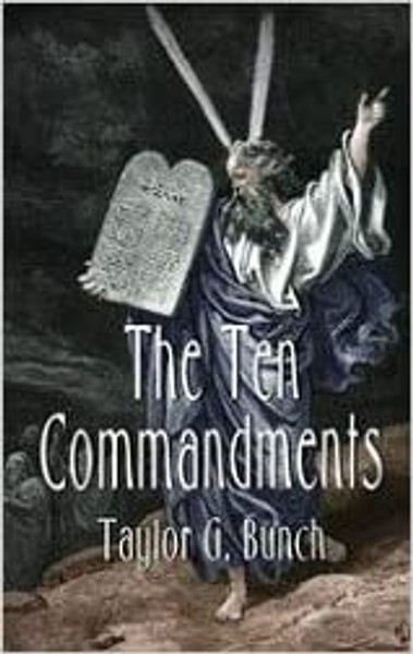 Ten Commandments, The - Taylor G Bunch - Softcover