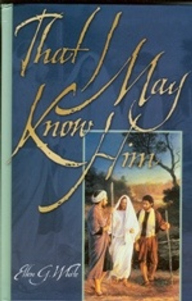That I May Know Him - Devotional - Ellen White - Hardcover