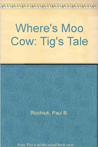 Tigs tale wheres the moo cow