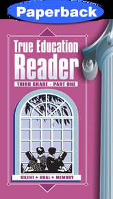 True Education Reader 3a - Sarah E Peck - Softcover