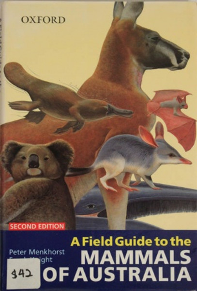 A Field Guide to the Mammals of Australia - P Menkhorst, F Knight - Softcover