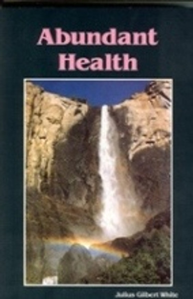 Abundant Health - Julius G White - Softcover
