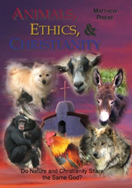 Animals Ethics and Christianity - DVD - Mathew Priebe - DVD