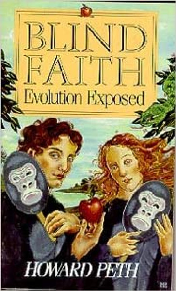 Blind Faith - Evolution Exposed - Howard Peth - Softcover
