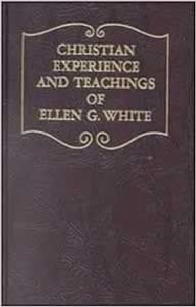 Christian Experience & Teachings - Ellen White - Hardcover
