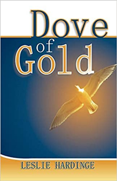 Dove of Gold - Leslie Hardinge - Softcover
