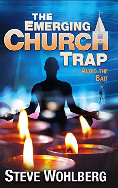 Emerging church trap the