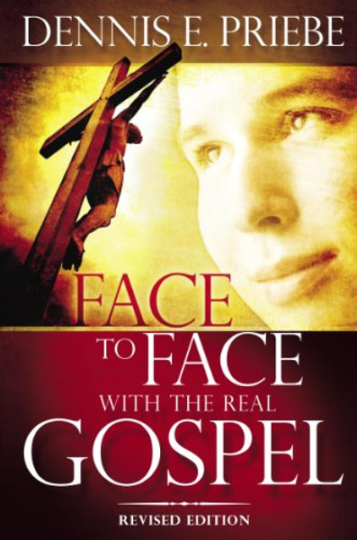 Face to face with the real gospel