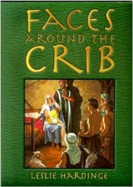 Faces Around The Crib - Leslie Hardinge - Softcover