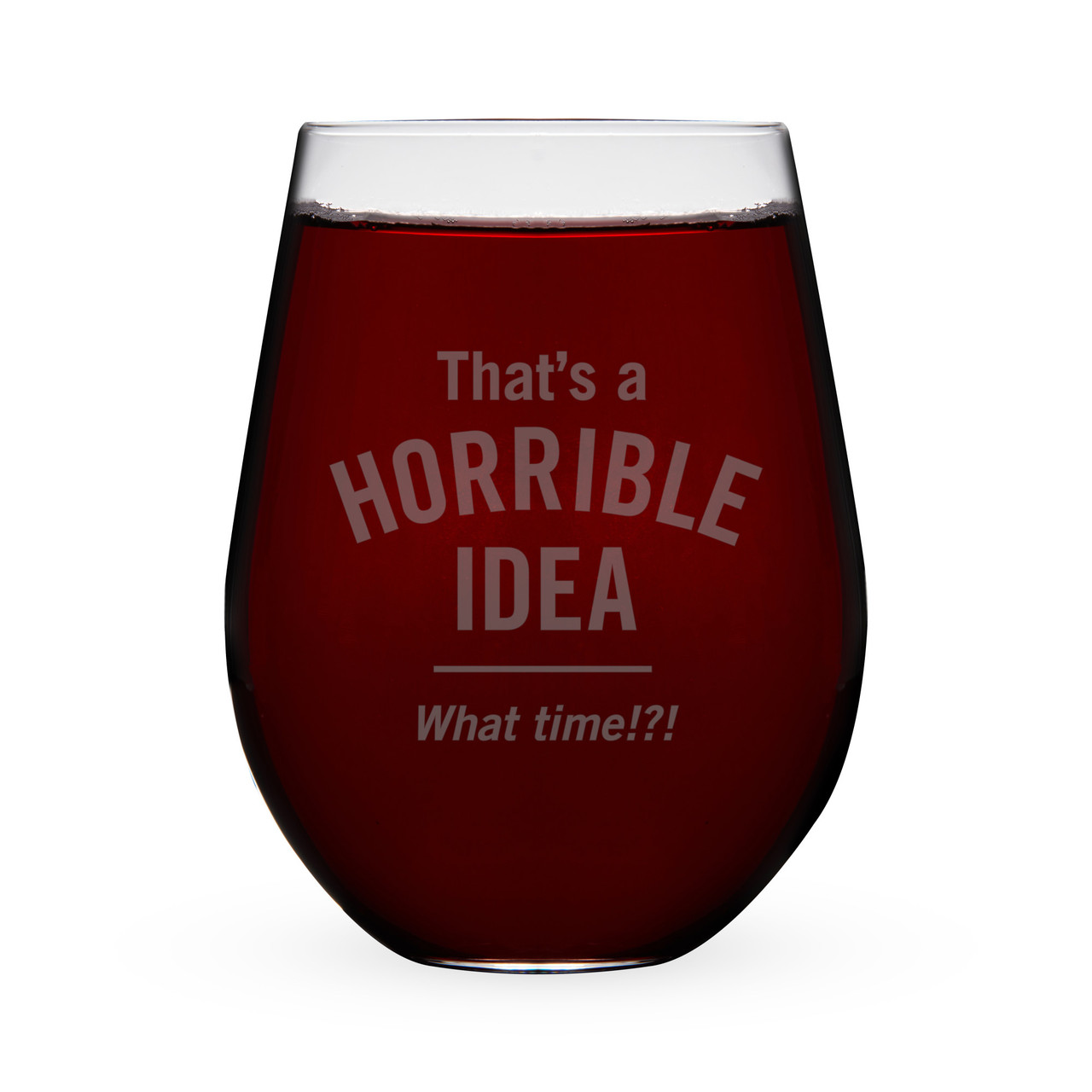 Horrible Idea Stemless Wine Glass