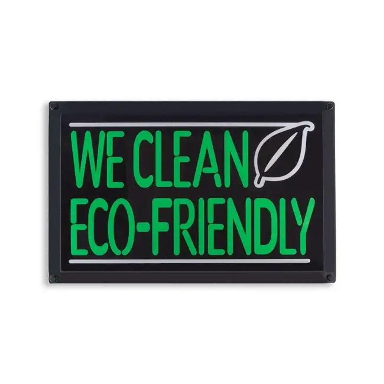 Cleaner's Supply "WE CLEAN ECO-FRIENDLY" SLIM LED SIGN - 22" X 14" X 1/2" - Chicken Pieces