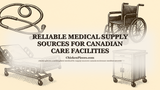 Reliable Medical Supply Sources for Canadian Care Facilities