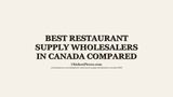 Best Restaurant Supply Wholesalers in Canada Compared