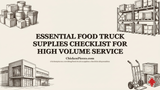 Essential Food Truck Supplies Checklist For High Volume