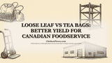 Loose Leaf vs Tea Bags: Better Yield for Canadian