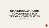 Stocking Gatorade Concentrate For Teams And Facilities
