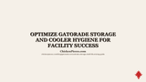 Optimize Gatorade Storage and Cooler Hygiene for Facility