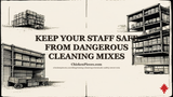 Keep Your Staff Safe from Dangerous Cleaning Mixes