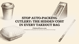 Stop Auto-Packing Cutlery: The Hidden Cost in Every Takeout