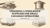 Choosing a Wholesale Supplier for Small Canadian Hospital...