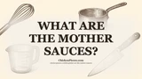 What Are the Mother Sauces?
