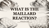 What Is the Maillard Reaction? A Guide for Kitchen Teams