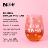 Fur Mama 20 oz Stemless Wine Glass by Blush®