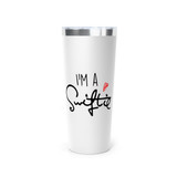 Chicken Pieces I'm A SWIFTIE Copper Vacuum Insulated Tumbler, 22oz 
