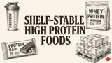 Best Shelf-Stable High Protein Foods for Canadian Healthcare and Foodservice