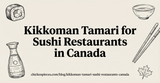 Kikkoman Tamari for Sushi Restaurants in Canada