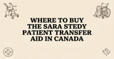 Where to Buy the Sara Stedy Patient Transfer Aid in Canada?