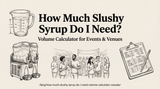 How Much Slushy Syrup Do I Need? Calculating Volume for Events and Venues