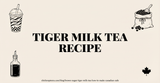 Brown Sugar Tiger Milk Tea: How to Make It for Your Canadian Cafe