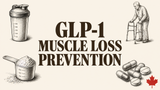 How to Prevent Muscle Loss in GLP-1 Patients: A Guide for Canadian LTC Facilities