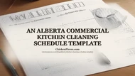 An Alberta Commercial Kitchen Cleaning Schedule Template
