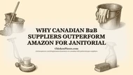 Why Canadian B2B Suppliers Outperform Amazon for Janitorial